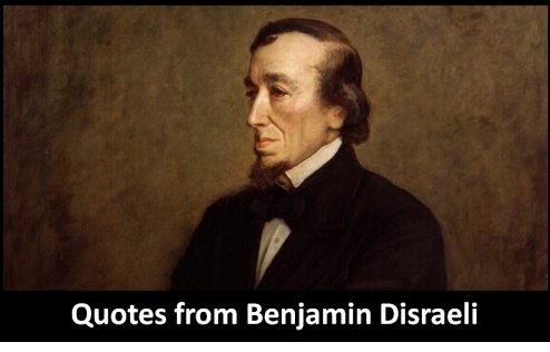 Quotes and sayings from Benjamin Disraeli